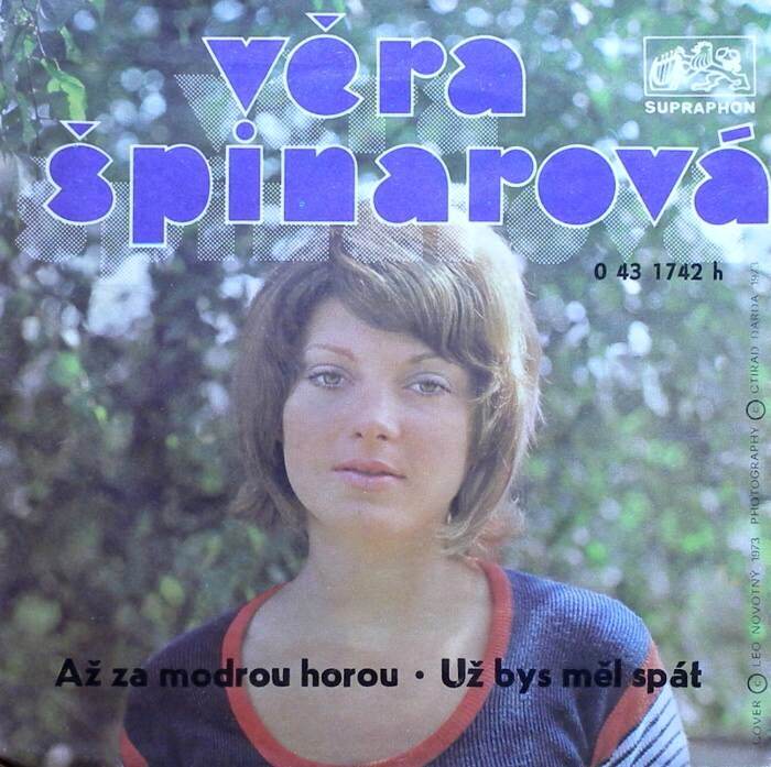 Věra Špinarová - Až za modrou horou / Už bys měl spát