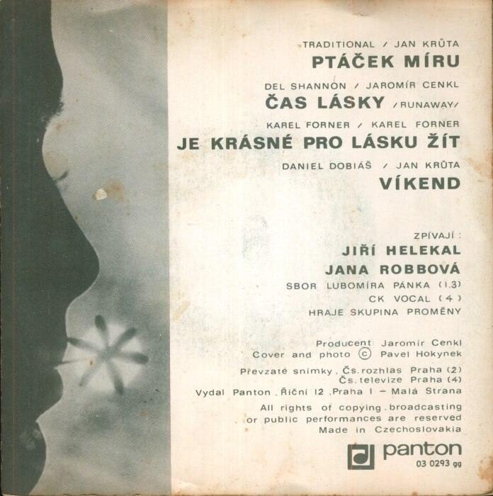Jiří Helekal, Jana Robová - Ptáček míru; Čas lásky / Je krásné pro lásku žít; Víkend
