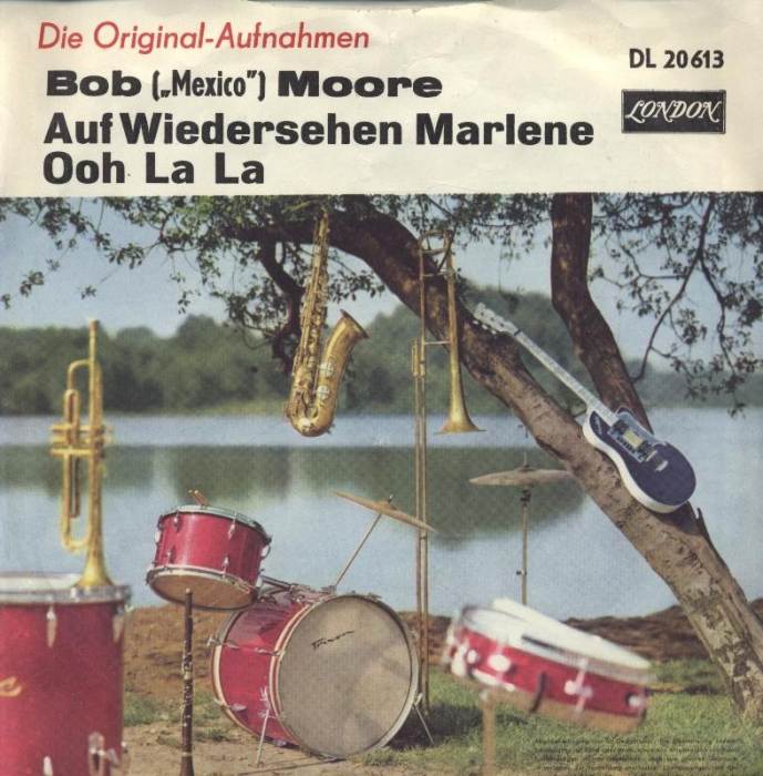 Bob Moore And His Orchestra  a  Chorus - Auf Wiedersehen Marlene / Ooh La La