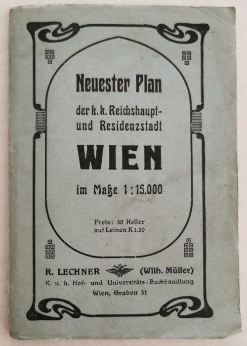 Neuester Plan der k. k. Reichshaupt und residenzstadt Wien im Maße 1 : 15.000