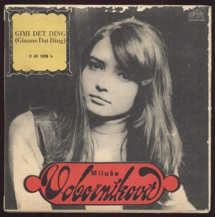Miluše Voborníková - Já tančím před tvými deřmi (I am Gonna Love You Too) / Gimi Det Ding (Gimme Dat Ding) (SP)