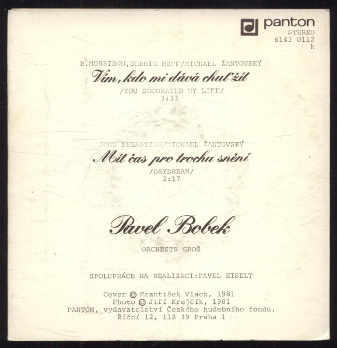 Pavel Bobek - Vím, kdo mi dává chuť žít / Mít čas pro trochu snění (SP)