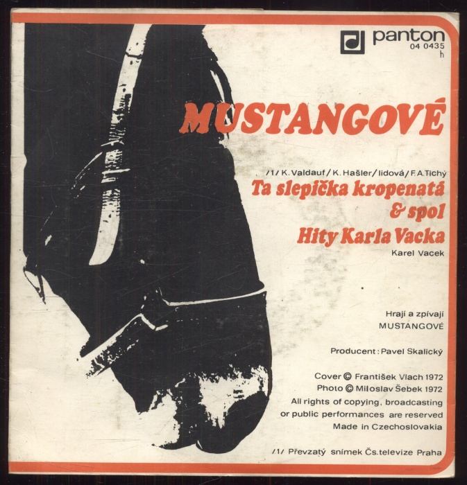 Mustangové - Ta slepička kropenatá & spol / Hity Karla Vacka (SP)
