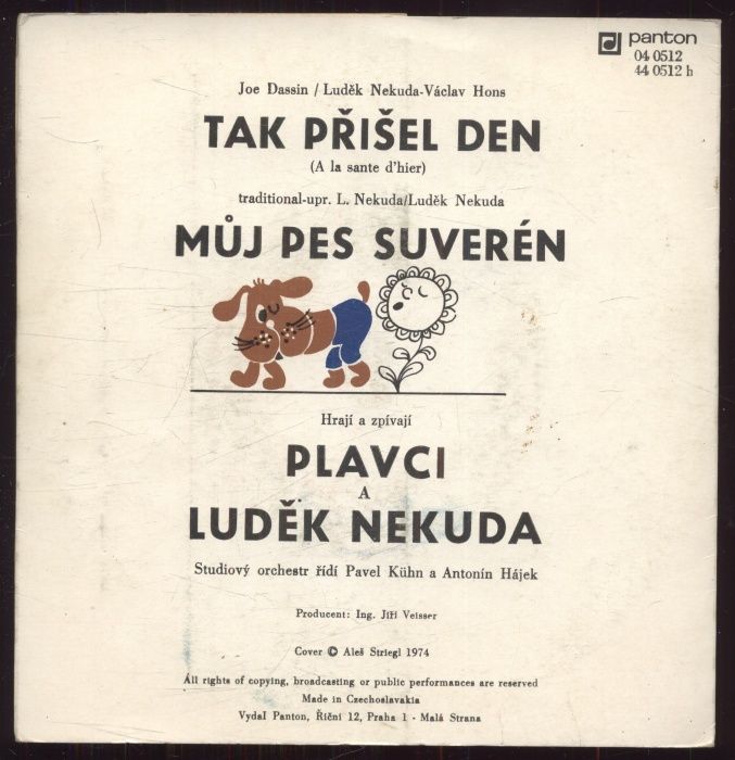 Plavci, Luděk Nekuda - Tak přišel den / Můj pes suverén (SP)