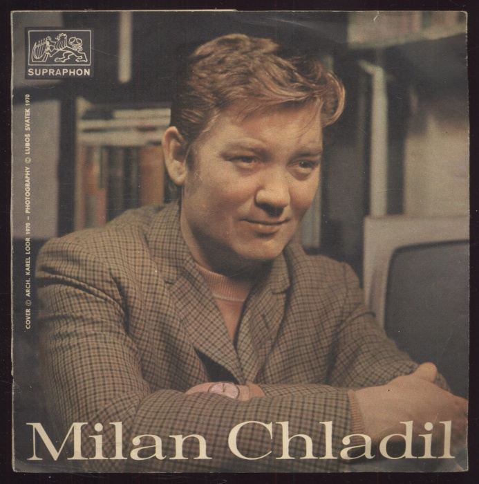 Milan Chladil - Lásko, lásko odvátá / Tvá ústa medová (SP)