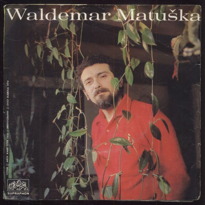 Waldemar Matuška - A tak dál nosíš po kapsách sny mládí / Závora tvůj dům chrání (SP)