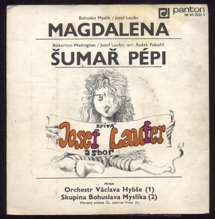 Josef Laufer - Šumař Pépi / Magdalena (SP)