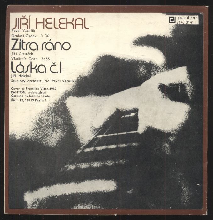 Jiří Helekal - Láska č. 1 / Zítra ráno (SP)