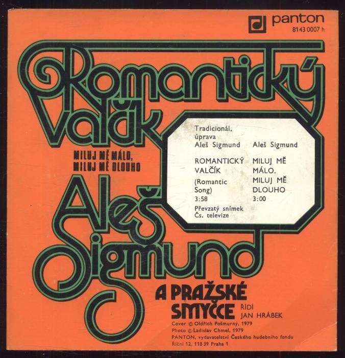 Aleš Sigmund a Pražské smyččce - Romantický valčík / Miluj mě málo, miluj mě dlouho (SP)