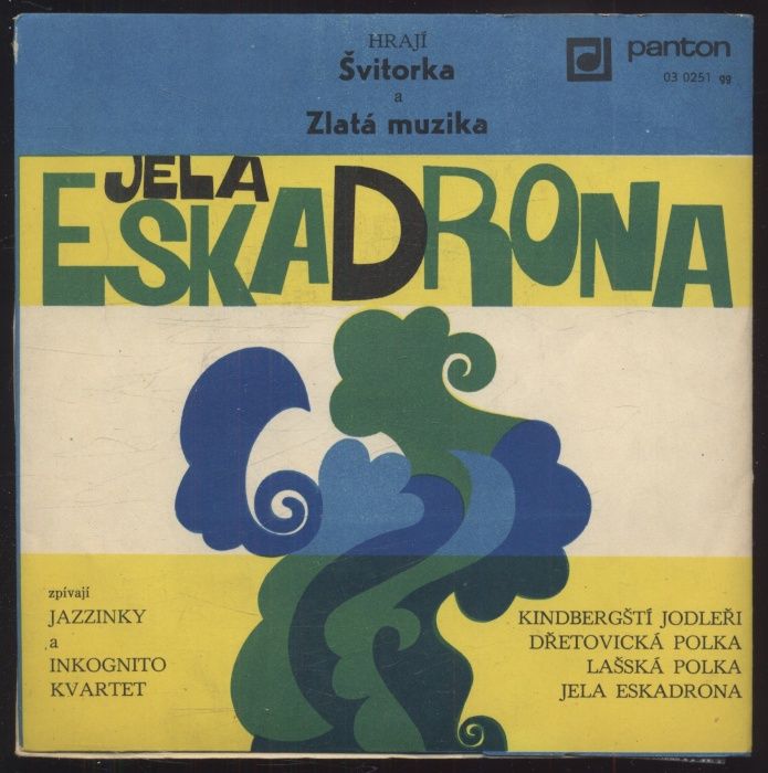 Jazzinky, Inkognito kvartet, Švitorka a Zlatá muzika - Kindbergští jodleři; Dřetovická polka / Lašská polka; Jela eskadrona (EP)